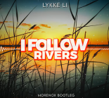 Lykke Li - I Follow Rivers (Morenox Bootleg)