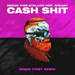 Megan Thee Stallion feat. DaBaby - Cash Shit (Denis First Remix)