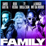 David Guetta - Family (feat. Bebe Rexha, Ty Dolla $ign & A Boogie Wit Da Hoodie) (22Bullets Remix)