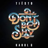 Tiesto & Karol G - Don't Be Shy (eSQUIRE Remix)