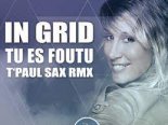 In-Grid – Tu Es Foutu (TPaul Sax Radio Edit) 2021