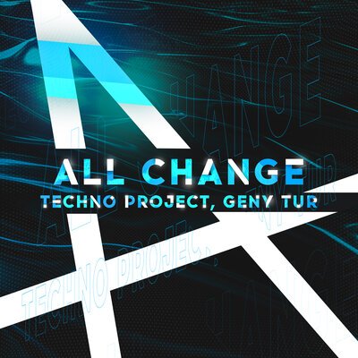 Techno Project, Geny Tur - All Change