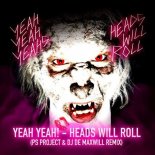 Yeah Yeah Yeahs - Heads Will Roll (PS_PROJECT & DJ DE MAXWILL Remix)