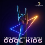 Mert Can, GRHHH, Tamaz - Cool Kids (Radio Edit)