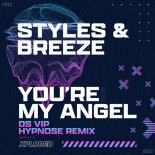 Styles & Breeze - You're My Angel (DS VIP Edit)