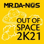 Mr.Da-Nos - Out of Space 2k21 (Hands Up Radio Edit)