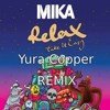 Mika - Relax (Yura Copper remix)