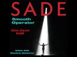 Sade – Smooth Operator (Dim Zach Edit)
