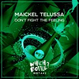 Maickel Telussa - Don't Fight The Feeling (Club Mix)