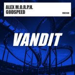 Alex M.O.R.P.H. - Godspeed (Extended Mix)