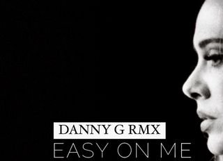 Adele - Easy On Me (Danny G Remix)