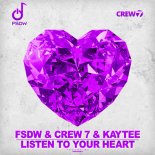 FSDW & Crew 7 & Kaytee - Listen to Your Heart 2021 (Merindo Extended Remix)