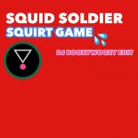 Squid Soldier - Squirt Game (DJ BoozyWoozy Remix)