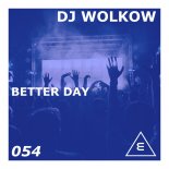 Dj Wolkow- Better Day (Extended Mix)