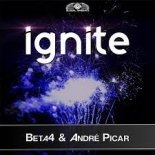 Beta4 & Andre Picar - Ignite ( Orginal Remix )