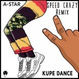 A-Star - Kupe Dance (Speed Crazy Extended Mix)