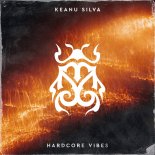 Keanu Silva - Hardcore Vibes (Extended Mix)