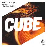 The Cube Guys - Drunk (Tech-quila Mix)
