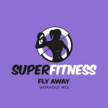 SuperFitness - Fly Away (Workout Mix 133 bpm)