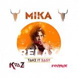 Mika - Relax Take It Easy (K.V.A.Z.I Remix)