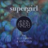 Anna Naklab - Supergirl (Kapral Remix)