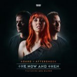 Adaro & Aftershock Feat. Ava Silver - The Now And Then (Extended Mix)
