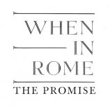 When In Rome - The Promise (Extended Mix)