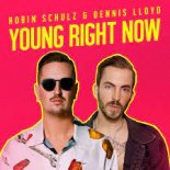 Robin Schulz feat. Dennis Lloyd - Young Right Now (Original Mix)