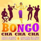Disco Pirates, Caterina Valente - Bongo Cha Cha Cha (2021 House Remix - Extended Mix