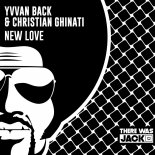 Yvvan Back & Christian Ghinati - New Love (Extended Mix)