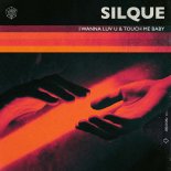 Silque - Touch Me Baby (Extended Mix)