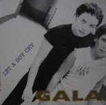 Gala – Let A Boy Cry (DJ Baur 2021 Reboot)