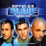 Eiffel 65 - Blue (Ayur Tsyrenov Remix)