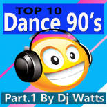 Top 10 - Dance 90's Part.1 - By Dj Watts