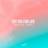 Dualities & Ruhde - Got You For Life