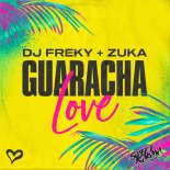 DJ Freky x Zuka - Guaracha Love