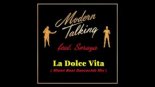 Modern Talking feat. Soraya - La Dolce Vita (Miami Beat Danceclub Mix)
