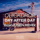 Quickdrop - Day After Day (BAKUUSEN Extended Remix)