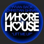 Yvvan Back, Christian Ghinati - Lift Me Up (Original Mix)