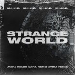 M.I.K.E. - Strange World (AVIRA Extended Remix)