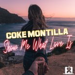 Coke Montilla - Show Me What Love Is (Radio Edit)
