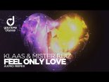 Klaas & Mister Ruiz – Feel only love (AXMO Remix)