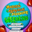 Mufasa & Hypeman x Dopamine - Weekend (Umberto Balzanelli & Danny G Bootleg Rmx)