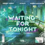 Vincent Arena & Strike & Daniele Alan-Carter - Waiting For Tonight