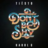 Tiësto & Karol G - Don't Be Shy (Ride M - BOOTLEG)