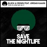 Block & Crown feat. Jordan Kaahn - This Is How We Do It (Original Mix)