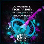 DJ Vartan & Techcrasher - Say Say Say 2021 (Dim2Play Remix)