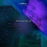 Phace 2 - Destiny (Original Mix)