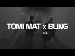 Tomi Mat x Bling - Noc
