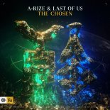 A-RIZE & Last Of Us - The Chosen (Extended Mix)